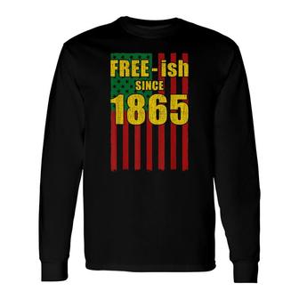 Free-Ish Since 1865 Juneteenth Day Black History Pride Flag Long Sleeve T-Shirt - Thegiftio UK