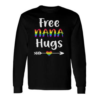 Free Nana Hugs Gay Pride Month Lgbt Long Sleeve T-Shirt - Seseable