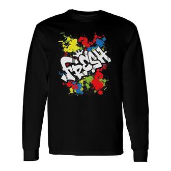 Fresh 80S 90S Hip Hop Old School Rap Urban Slang Long Sleeve T-Shirt T-Shirt | Mazezy