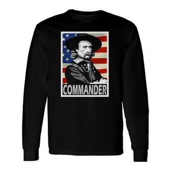 George Armstrong Custer Commander Poster Style Long Sleeve T-Shirt T-Shirt | Mazezy UK