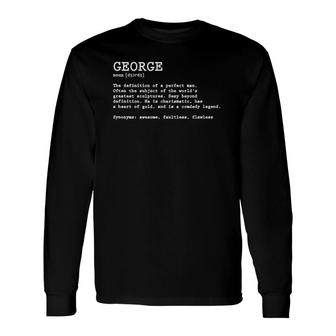 George Name Definition Long Sleeve T-Shirt T-Shirt | Mazezy