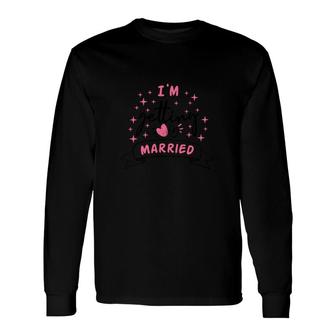 I Am Getting Married Pink Gilter Great Long Sleeve T-Shirt - Seseable