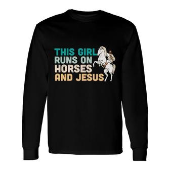 This Girl Runs On Horses And Jesus Bible Verse Graphic Christian Long Sleeve T-Shirt - Seseable