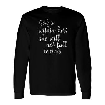 God Is Within Her She Will Not Fall Semicolon Bible Long Sleeve T-Shirt - Monsterry