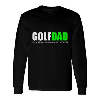 Golf Dad Sports Athlete Long Sleeve T-Shirt - Seseable