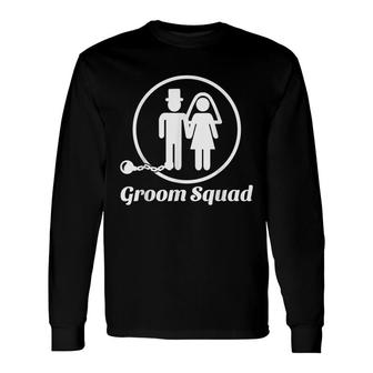 Groom Squad Groom Groomsmen Bachelor Party Long Sleeve T-Shirt - Seseable