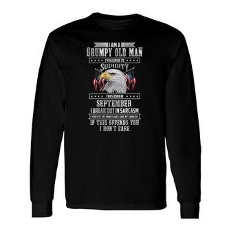Im A Grumpy Old Man Born In September Fathers Day Long Sleeve T-Shirt - Seseable