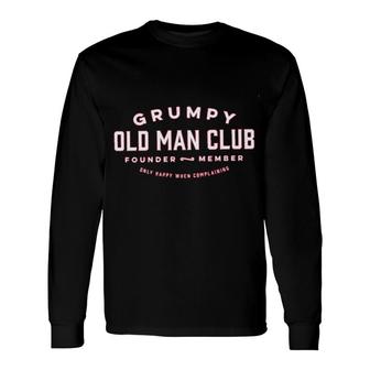 Grumpy Old Man Club 2022 Long Sleeve T-Shirt - Seseable