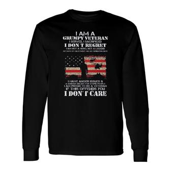 I Am A Grumpy Veteran I Served I Sacrificed I Dont Regret I Dont Cart Long Sleeve T-Shirt - Seseable