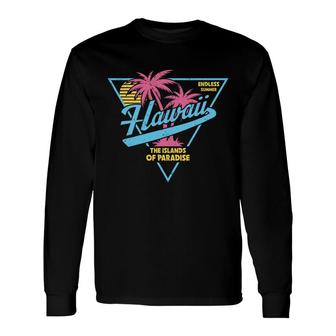 Hawaii 80S 90S Retro Style Endless Summer The Island Of Paradise Long Sleeve T-Shirt - Seseable