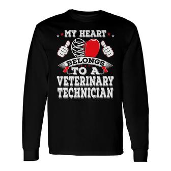 My Heart Belongs To A Veterinary Technician Valentines Day Long Sleeve T-Shirt - Seseable