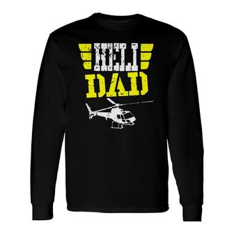Helicopter Pilot Dad Fathers Day Husband Long Sleeve T-Shirt - Seseable