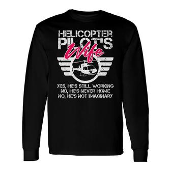 Helicopter Pilot Wife Ems Military Spouse Long Sleeve T-Shirt - Seseable