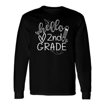 Hello 2Nd Grade Back To School 2Nd Grade Teacher Long Sleeve T-Shirt - Seseable