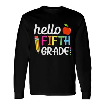 Hello Fifth Grade Team 5Th Grade Back To School Teacher Long Sleeve T-Shirt - Seseable