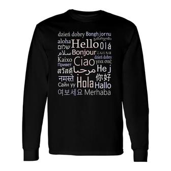 Hello Hola Ciao Bonjour Many Different Languages Long Sleeve T-Shirt - Thegiftio UK
