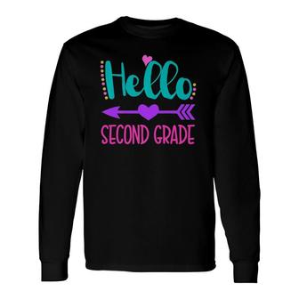 Hello Second Grade 2Nd Grade Teachers Students Long Sleeve T-Shirt - Seseable