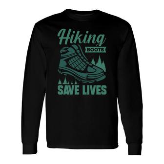 Hiking Boots Save Lifes Explore Travel Lover Long Sleeve T-Shirt - Seseable