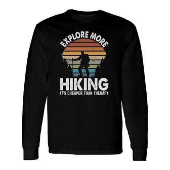 Hiking Explore More Explore Travel Lover Long Sleeve T-Shirt - Seseable