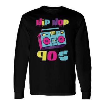 Hip Hop Boombox The 90S Mixtape Music Party 80S 90S Style Long Sleeve T-Shirt - Seseable