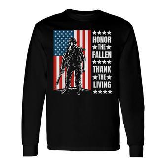 Honor The Fallen Thank The Living Memorial Day Veterans Day Long Sleeve T-Shirt - Seseable