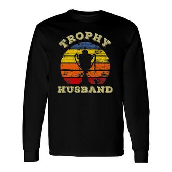 Husband Dad Vintage Retro Sunset Trophy Fathers Day Long Sleeve T-Shirt - Seseable