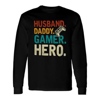 Husband Daddy Gamer Hero Interesting 2022 Long Sleeve T-Shirt - Thegiftio UK