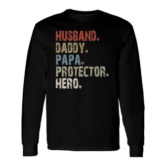 Husband Daddy Papa Protector Hero Long Sleeve T-Shirt - Seseable