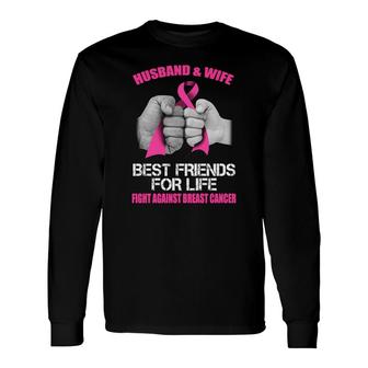 Husband And Wife Fight Against Breast Cancer Long Sleeve T-Shirt - Monsterry CA