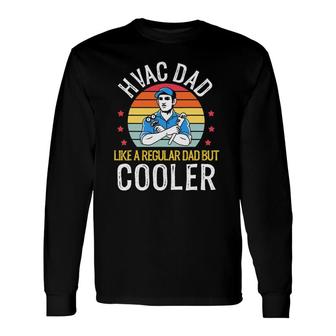 Hvac Tech Dad Fathers Day Hvac Long Sleeve T-Shirt - Seseable