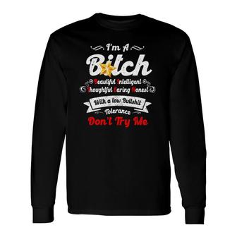 I’M A B Itch Beautiful Intelligent Thoughtful Caring Honest Long Sleeve T-Shirt - Thegiftio