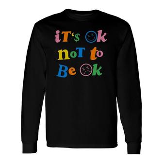 Its Ok Not To Be Ok Aesthetic Trendy Costume 2022 Long Sleeve T-Shirt - Thegiftio