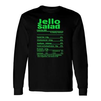 Jello Salad Nutrition Facts Thanksgiving Christmas Long Sleeve T-Shirt - Seseable
