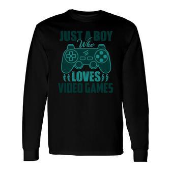 Just A Boy Loves Video Games Boy Matching Video Gamer Long Sleeve T-Shirt - Seseable