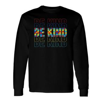 Be Kind Autism Awareness Special Education Autism Teacher Long Sleeve T-Shirt - Thegiftio UK