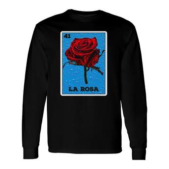 La Rosa Mexican Bingo Card La Rosa Lottery Long Sleeve T-Shirt - Seseable