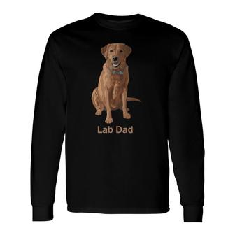 Lab Dad Fox Red Labrador Retriever Dog Lovers Long Sleeve T-Shirt - Seseable