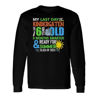 My Last Day Of Kindergarten Ready For Summer Long Sleeve T-Shirt - Seseable