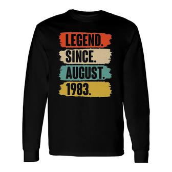 Legend Since August 1983 Birthday For 38 Years Old Man Long Sleeve T-Shirt - Seseable