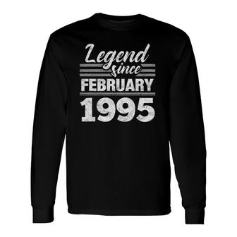 Legend Since February 1995 27Th Birthday 27 Years Old Long Sleeve T-Shirt - Seseable