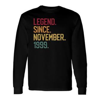 Legend Since November 1999 22Nd Birthday 22 Years Old Long Sleeve T-Shirt - Seseable