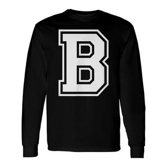 Letter B Name Initial Varsity Alphabet Monogram Long Sleeve T-Shirt - Seseable
