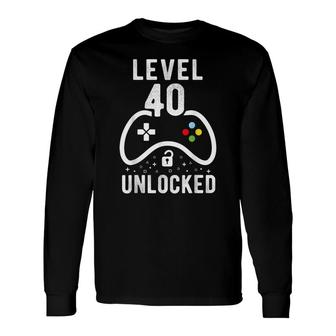Level 40 Unlocked Video Game 40Th Birthday Long Sleeve T-Shirt - Seseable