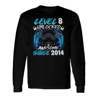 Level 8 Unlocked Awesome Since 2014 8Th Birthday Gamer Long Sleeve T-Shirt T-Shirt | Mazezy