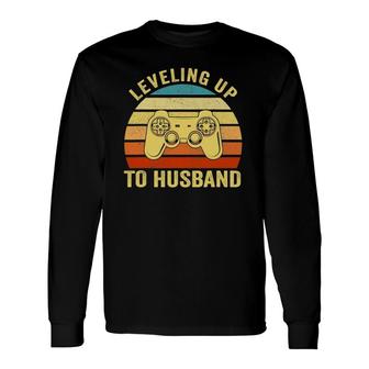 Leveling Up To Husband Engagement Groom Video Games Gamer Long Sleeve T-Shirt - Thegiftio UK