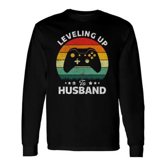 Leveling Up To Husband Engagement For Video Game Lovers Long Sleeve T-Shirt - Seseable
