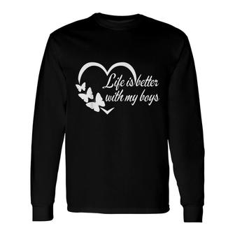 Life Is Better With My Boys Long Sleeve T-Shirt - Seseable