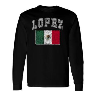 Lopez Last Name Pride Cinco De Mayo Top Long Sleeve T-Shirt - Seseable