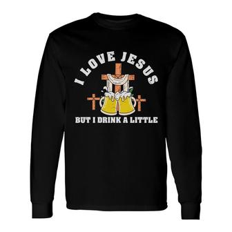 I Love Jesus But I Drink A Little Bible Verse Graphic Christian Long Sleeve T-Shirt - Seseable