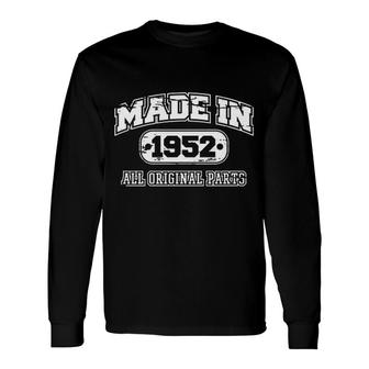 Made In 1954 All Original Parts 2022 Trend Long Sleeve T-Shirt - Seseable